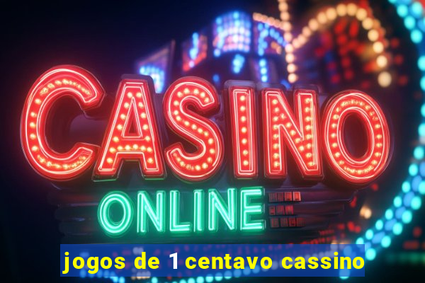 jogos de 1 centavo cassino